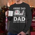 Anime Dad Like A Regular Dad Only Cooler Fathers Day Otaku Men Long Sleeve T-Shirt