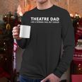 Theatre Father Theatre Dad Men Long Sleeve T-Shirt