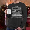 I Get My Attitude From My Freaking Awesome Dad Father's Day Men Long Sleeve T-Shirt