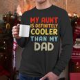 My Aunt Is Definitely Cooler Than My Dad Girl Boy Aunt Love Men Long Sleeve T-Shirt