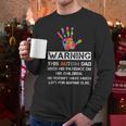 Autism Awareness Warning This Autism Dad T-Shirt Men Long Sleeve T-Shirt