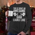 This Is What An Awesome Dad Looks Like Shirt Men Fathers Day Men Long Sleeve T-Shirt