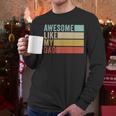 Awesome Like My Dad Men Long Sleeve T-Shirt