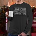 Awesome Like My Daughter Men Fathers Day Daddy Dad Men Long Sleeve T-Shirt