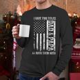 ON Back I Have Two Titles Dad Papa Fathers Day Grandpa Papa Men Long Sleeve T-Shirt ON Back I Have Two Titles Dad Papa Fathers Day Grandpa Papa Men Long Sleeve T-Shirt