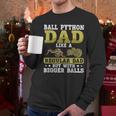Ball Python Dad With Bigger Balls Snake Ball Python Men Long Sleeve T-Shirt