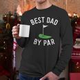 Best Dad By Par Golf Shirt Father's Day Daddy Men Long Sleeve T-Shirt