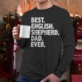 Best English Shepherd Dad Ever Dog Owner Daddy Father's Day Men Long Sleeve T-Shirt