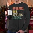 Bowler Husband Dad Bowling Legend Father's Day Men Long Sleeve T-Shirt