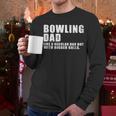 Bowling Dad Like A Regular Dad But Bigger Balls Bowling Dad Men Long Sleeve T-Shirt