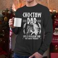 Choctaw Tribe For a Proud Choctaw Dad Men Long Sleeve T-Shirt