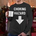Choking Hazard Adult Dad Joke Men Long Sleeve T-Shirt