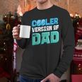 Cooler Version Of My Dad Men Long Sleeve T-Shirt