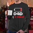 Dad Of 2 Girls Low Battery Daddy Of Two Girls Father Men Long Sleeve T-Shirt Dad Of 2 Girls Low Battery Daddy Of Two Girls Father Men Long Sleeve T-Shirt