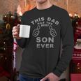 This Dad Has The Best Son Ever Fathers Day From Son Men Long Sleeve T-Shirt