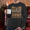 Dad Of The Birthday Cowboy Cute Western Bday Boy Birthday Men Long Sleeve T-Shirt