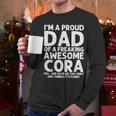 Dad Of CORA Father's Day Personalized Name Joke Men Long Sleeve T-Shirt