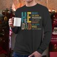 Dad Fathers Day Christian Jesus He Is Smart Brave Men Long Sleeve T-Shirt