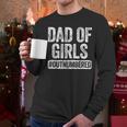 Dad Of Girls Outnumbered Shirt Men Daddy Fathers Day Men Long Sleeve T-Shirt