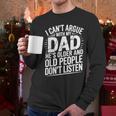 Dad Jokes Can't Argue With My Dad He's Old Retro Humor Men Long Sleeve T-Shirt