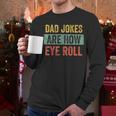 Dad Jokes Are How Eye Roll Father's Day Pun Graphic Men Long Sleeve T-Shirt