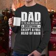 Dad The Man Who Has Everything But Hair Father's Day Men Long Sleeve T-Shirt