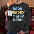 Dada Daddy Dad Bruh Fathers Day Blue Dog Men Long Sleeve T-Shirt Dada Daddy Dad Bruh Fathers Day Blue Dog Men Long Sleeve T-Shirt