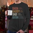 Dada Daddy Dad Bruh For Dad Father's Day Men Long Sleeve T-Shirt