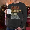 Dada Daddy Dad Bruh Retro Vintage Fathers Day Vintage Men Long Sleeve T-Shirt