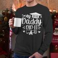 My Daddy Did It 2025 Graduation Graduated Proud Dad Men Long Sleeve T-Shirt
