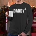 Daddy Squared Shirt 2 Second Pregnancy Announcement Shirt Men Long Sleeve T-Shirt