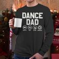 Dance Dad Proud Dancer Dancing Father Men Men Long Sleeve T-Shirt Dance Dad Proud Dancer Dancing Father Men Men Long Sleeve T-Shirt