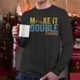 Make It A Double Twin Dad New Dad Expecting Twins Men Long Sleeve T-Shirt Make It A Double Twin Dad New Dad Expecting Twins Men Long Sleeve T-Shirt