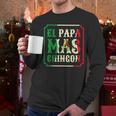 El Papa Mas Chingon Best Mexican Great Dad Men Long Sleeve T-Shirt