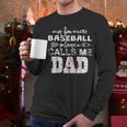 My Favorite Baseball Player Calls Me Dad Shirt Father's Day Men Long Sleeve T-Shirt