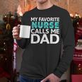 My Favorite Nurse Calls Me Dad Daughter Hospital Nursing Men Long Sleeve T-Shirt