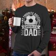 My Favorite Soccer Player Calls Me Dad Father's Day Daddy Men Long Sleeve T-Shirt