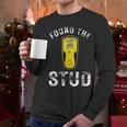 Found The Stud Dad Joke Handy Tools Stud Finder Men Long Sleeve T-Shirt
