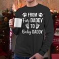 From Fur Daddy To Baby Daddy Quote Dad Pregnancy Men Long Sleeve T-Shirt
