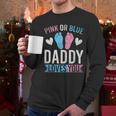 Future Dad Pink Or Blue Daddy Loves You Gender Reveal Men Long Sleeve T-Shirt