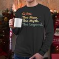 G-Pa The Man The Myth The Legend Dad Grandpa Men Long Sleeve T-Shirt G-Pa The Man The Myth The Legend Dad Grandpa Men Long Sleeve T-Shirt