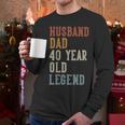 Husband Dad 40 Year Old Legend 40th Birthday Men Long Sleeve T-Shirt