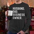 Husband Dad Business Owner CEO Entrepreneur Men Men Long Sleeve T-Shirt