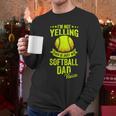 I'm Not Yelling This Is Just My Softball Dad Voice Men Long Sleeve T-Shirt