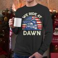 Lawn Mowing We Ride At Dawn Father Day Care Mower Dad Men Long Sleeve T-Shirt Lawn Mowing We Ride At Dawn Father Day Care Mower Dad Men Long Sleeve T-Shirt