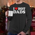 I Love I Heart Hot Dads Shirt Men Long Sleeve T-Shirt