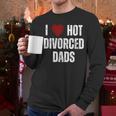 I Love Hot Divorced Dads Red Hearts Men Long Sleeve T-Shirt I Love Hot Divorced Dads Red Hearts Men Long Sleeve T-Shirt