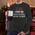 I May Be Non Verbal But My Dad Ain't Autism Pride Men Long Sleeve T-Shirt