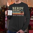 Nerdy Dads Build Character Retro Fathers Day Daddy Papa Men Men Long Sleeve T-Shirt