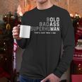 Old Man Saying Gag Fathers Day Birthday Dad Men Men Long Sleeve T-Shirt